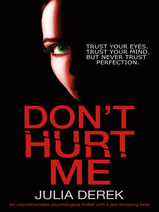 Title details for Don't Hurt Me by Julia Derek - Wait list